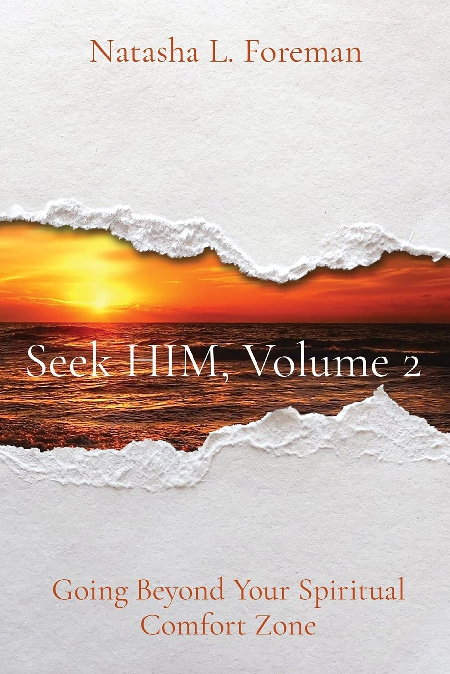 Seek HIM, Volume 2: Going Beyond Your Spiritual Comfort Zone Self-help