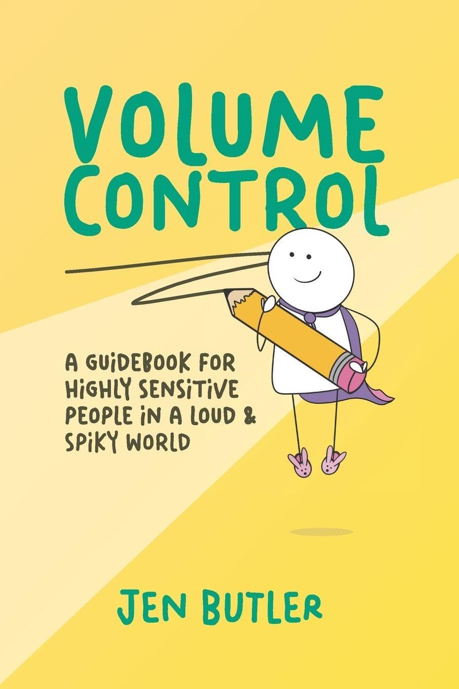 Volume Control: a guidebook for highly sensitive people in a loud & spiky world Health, Nutrition & Fitness