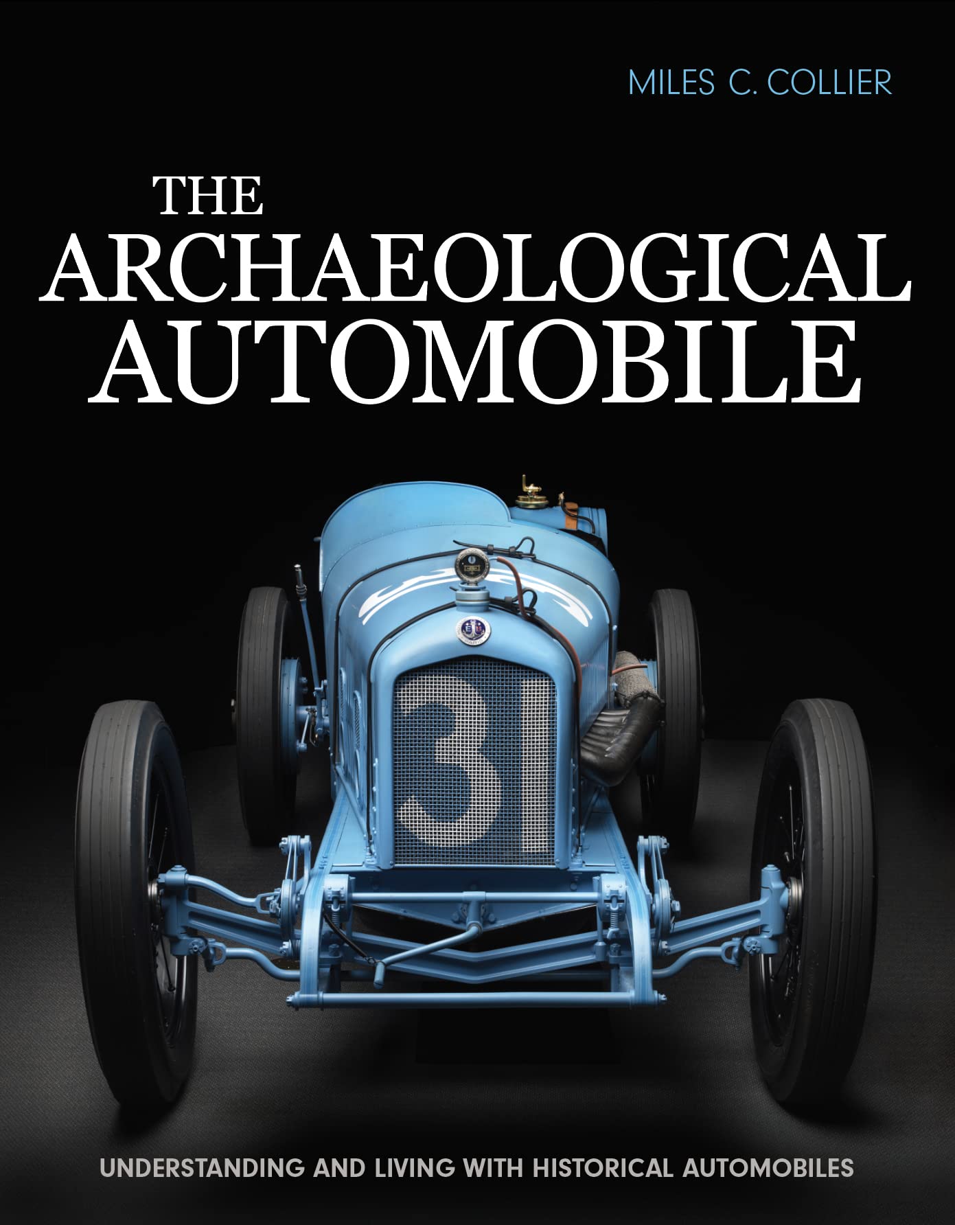The Archaeological Automobile: Understanding and Living With Historical Automobiles Social Sciences