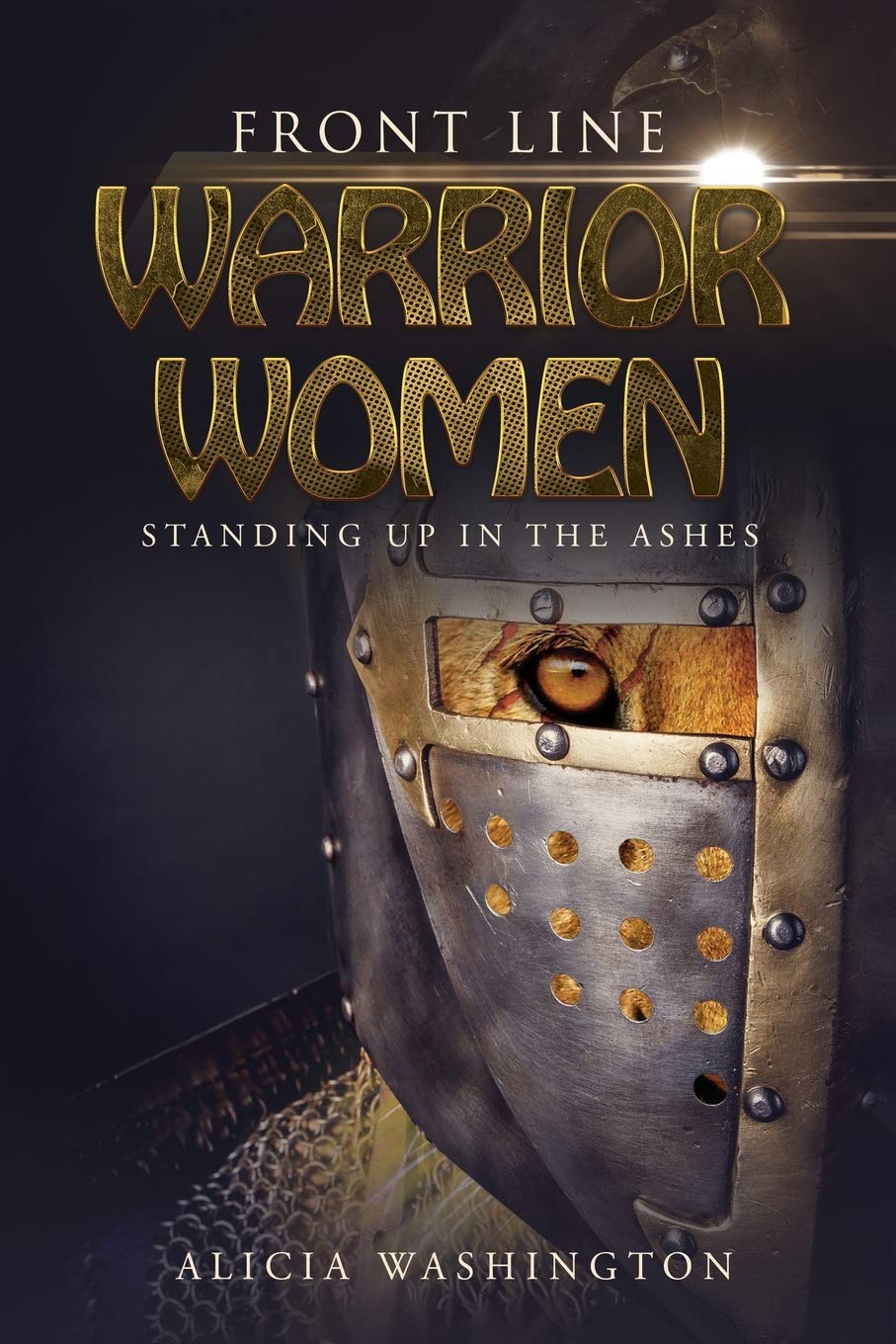 Front Line Warrior Women: Standing Up In The Ashes Psychology