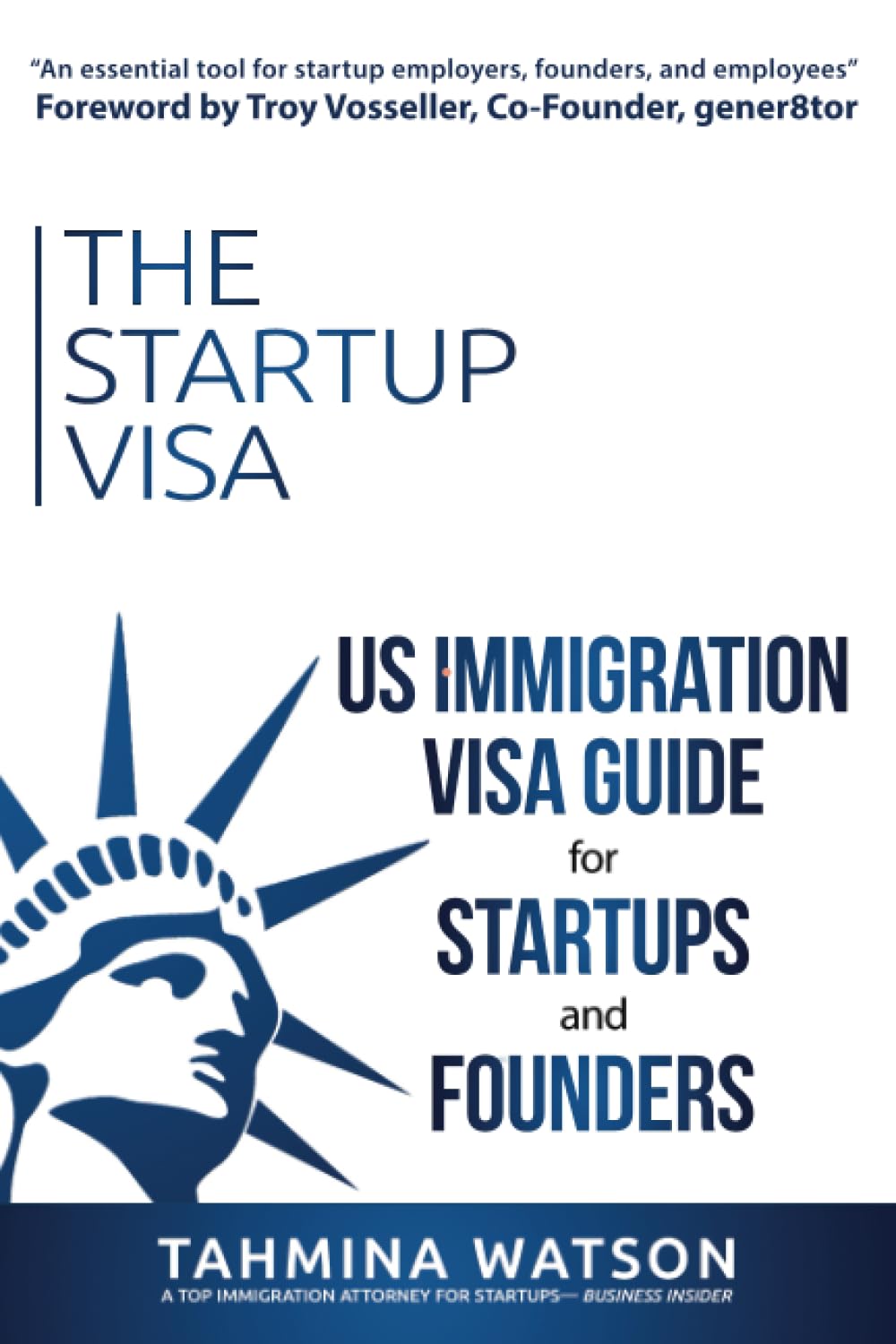 The Startup Visa: U.S. Immigration Visa Guide for Startups and Founders book