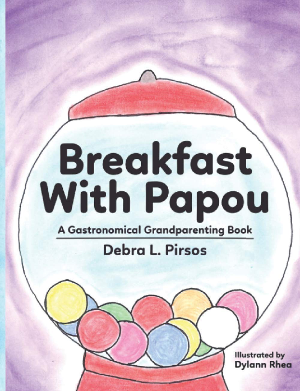 Breakfast With Papou (A Gastronomical Grandparenting Book) Non-fiction