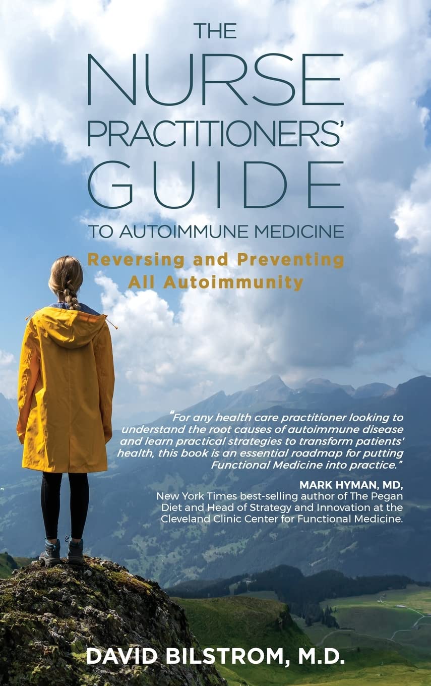 The Nurse Practitioners' Guide to Autoimmune Medicine: Reversing and Preventing All Autoimmunity Medicine