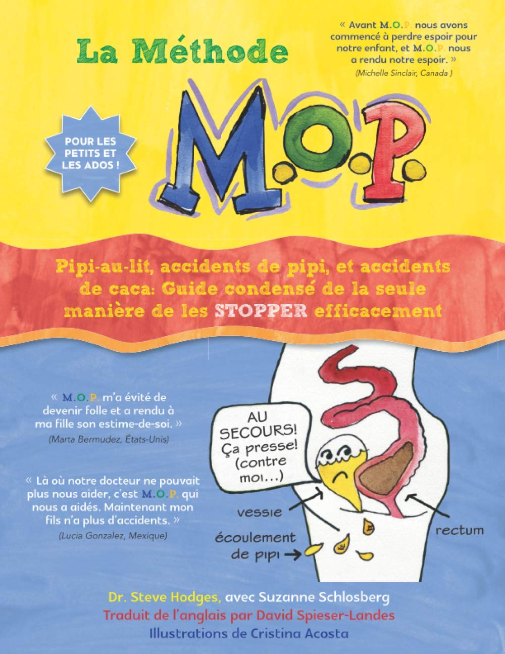 La Méthode M.O.P.: Pipi-au-lit, accidents de pipi, et accidents de caca: Guide condensé de la seule manière de les STOPPER efficacement book