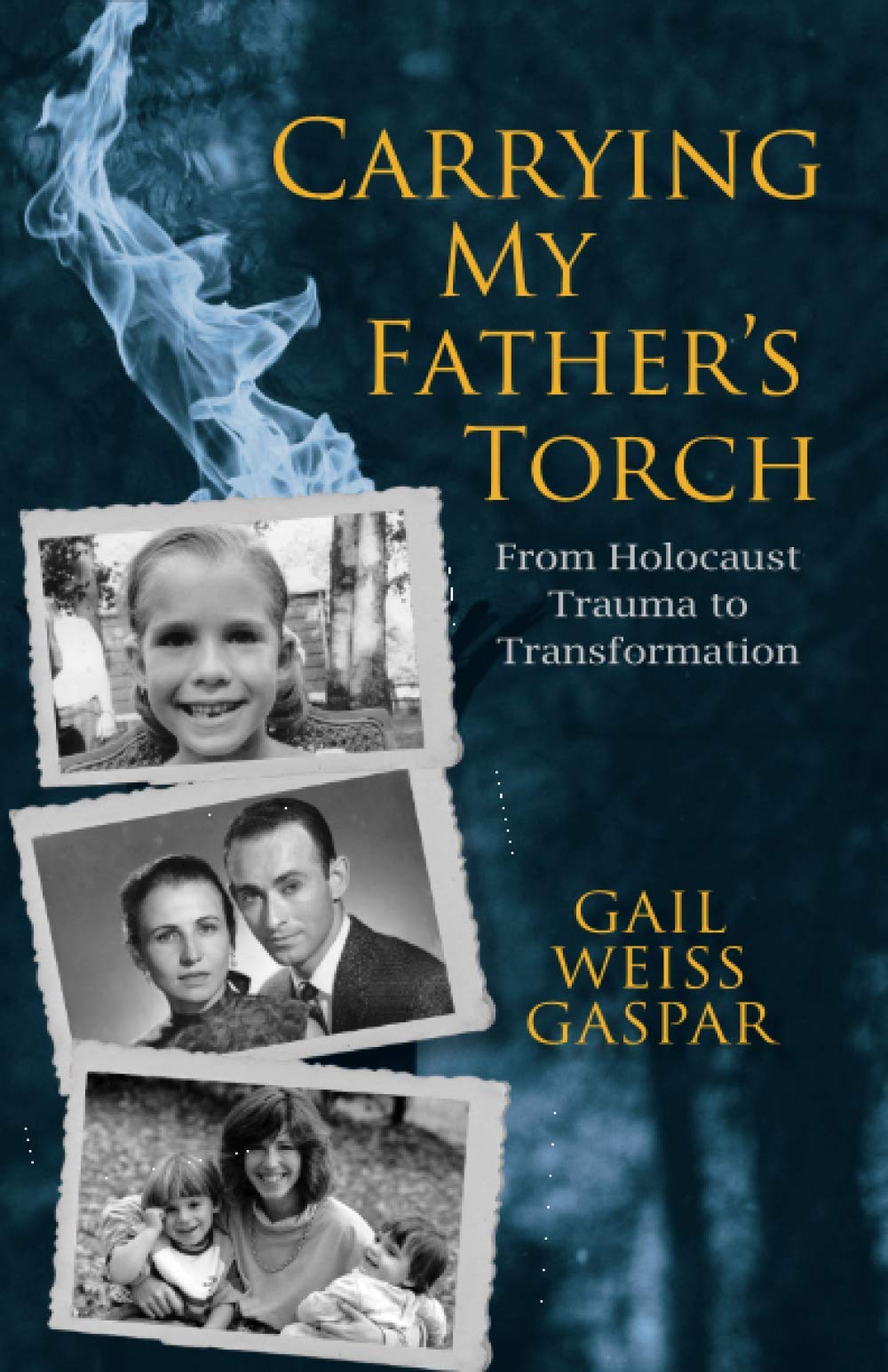 Carrying My Father's Torch: From Holocaust Trauma to Transformation Memories