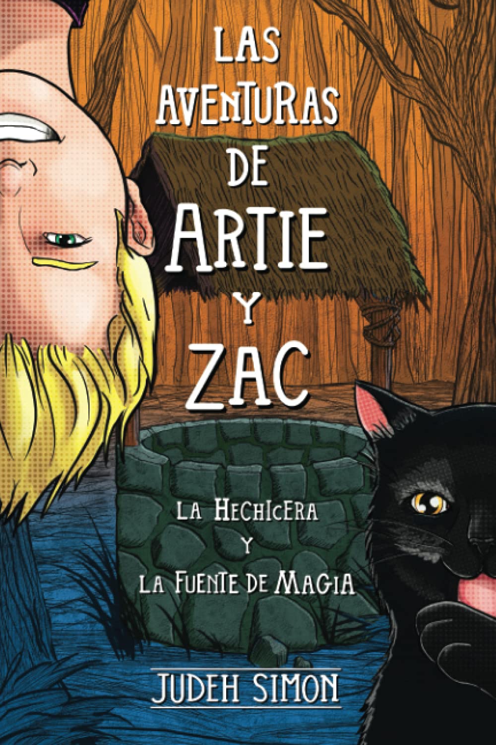 LAS AVENTURAS DE ARTIE Y ZAC: LA HECHICERA Y LA FUENTE DE MAGIA Novels & Short Stories