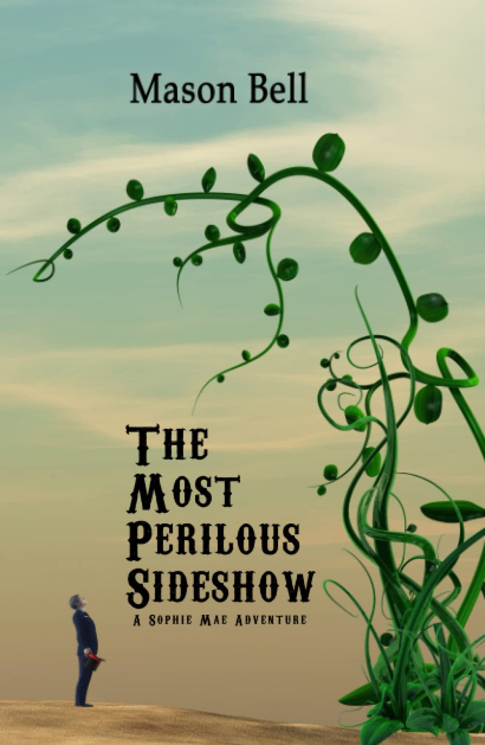 The Most Perilous Sideshow: A Sophie Mae Adventure Contemporary literature