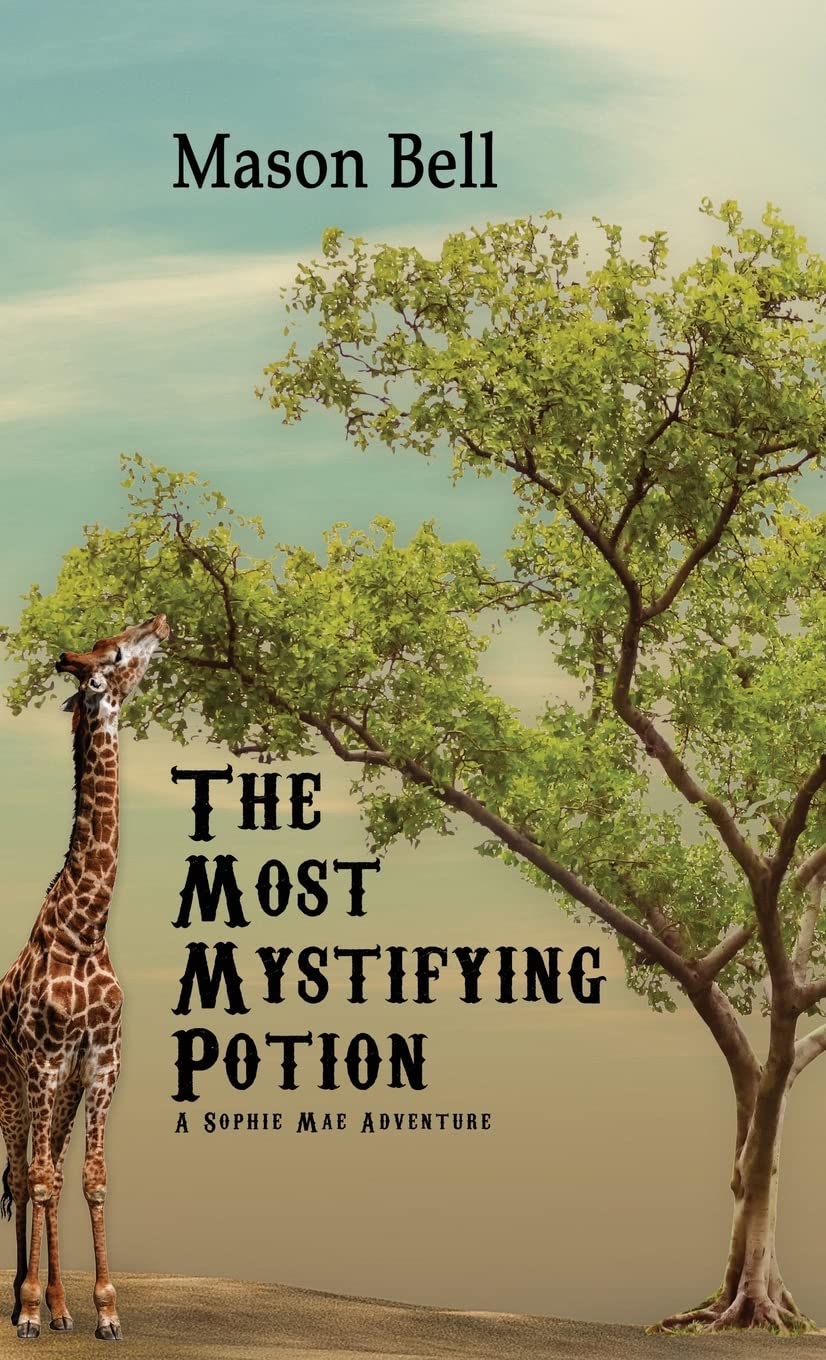 The Most Mystifying Potion: A Sophie Mae Adventure Contemporary literature