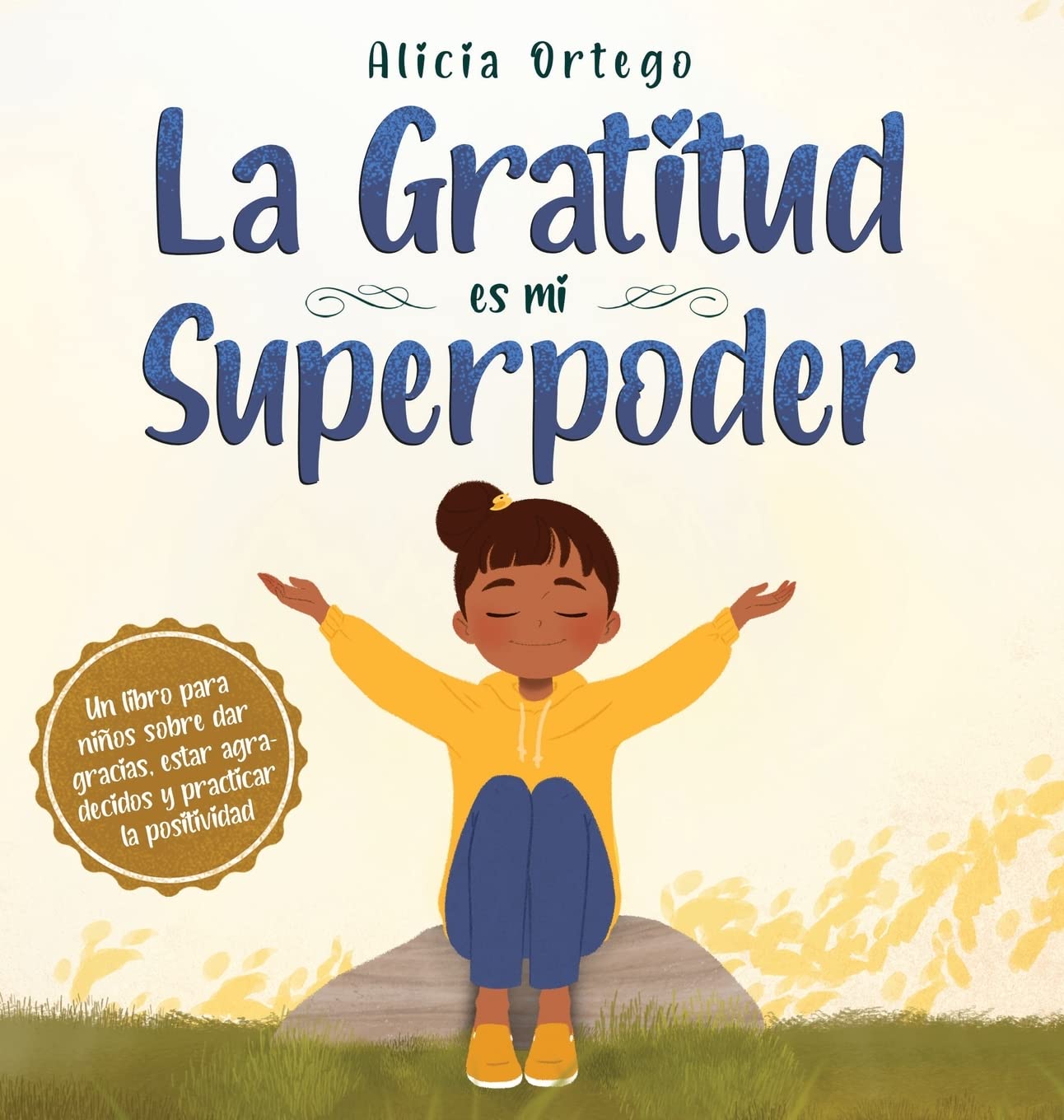 La Gratitud es mi Superpoder: un libro para niños sobre dar gracias y practicar la positividad Non-fiction