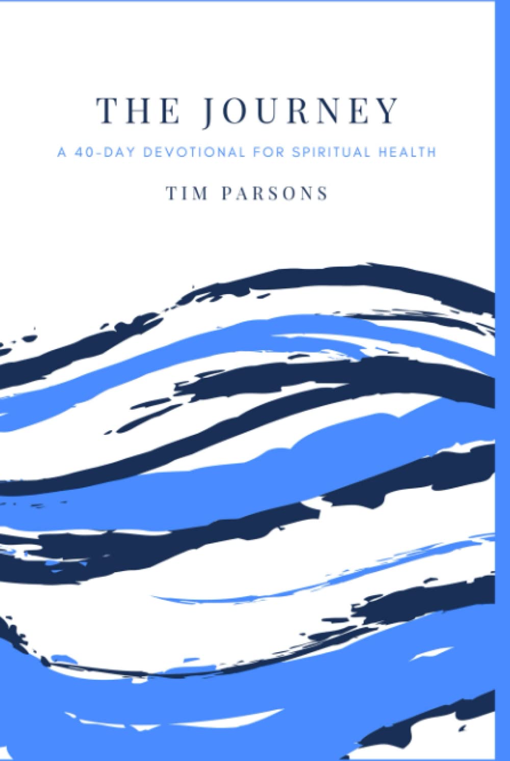 The Journey: A 40-Day Devotional for Spiritual Health Religion & Esotericism