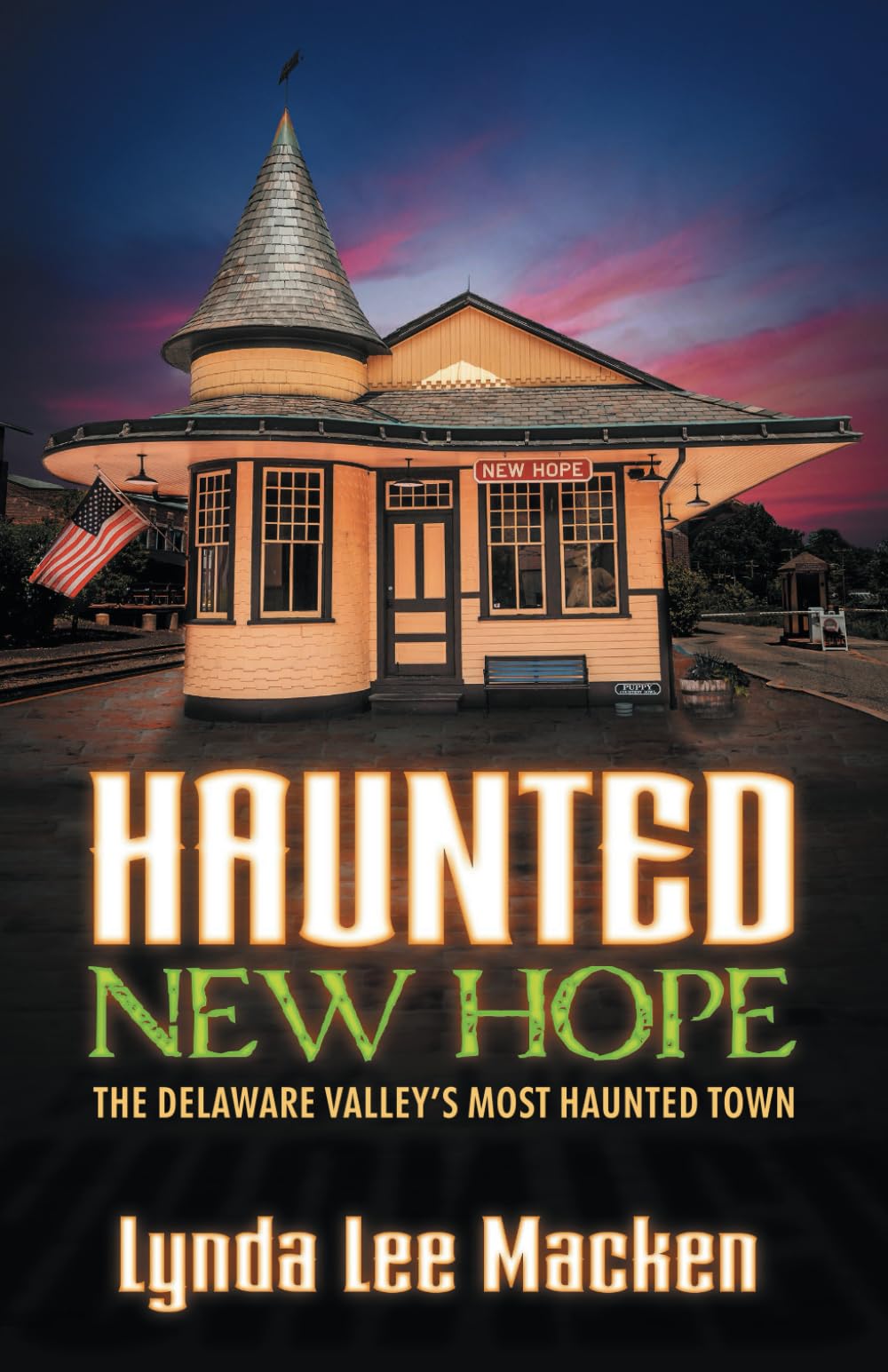 Haunted New Hope (New Edition): The Delaware's Valley Most Haunted Town Religion & Esotericism
