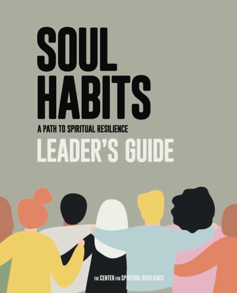 Soul Habits: A Path to Spiritual Resilience, Leader's Guide Self-help
