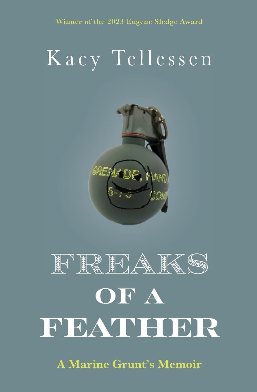Freaks of a Feather: A Marine Grunt's Memoir Memories