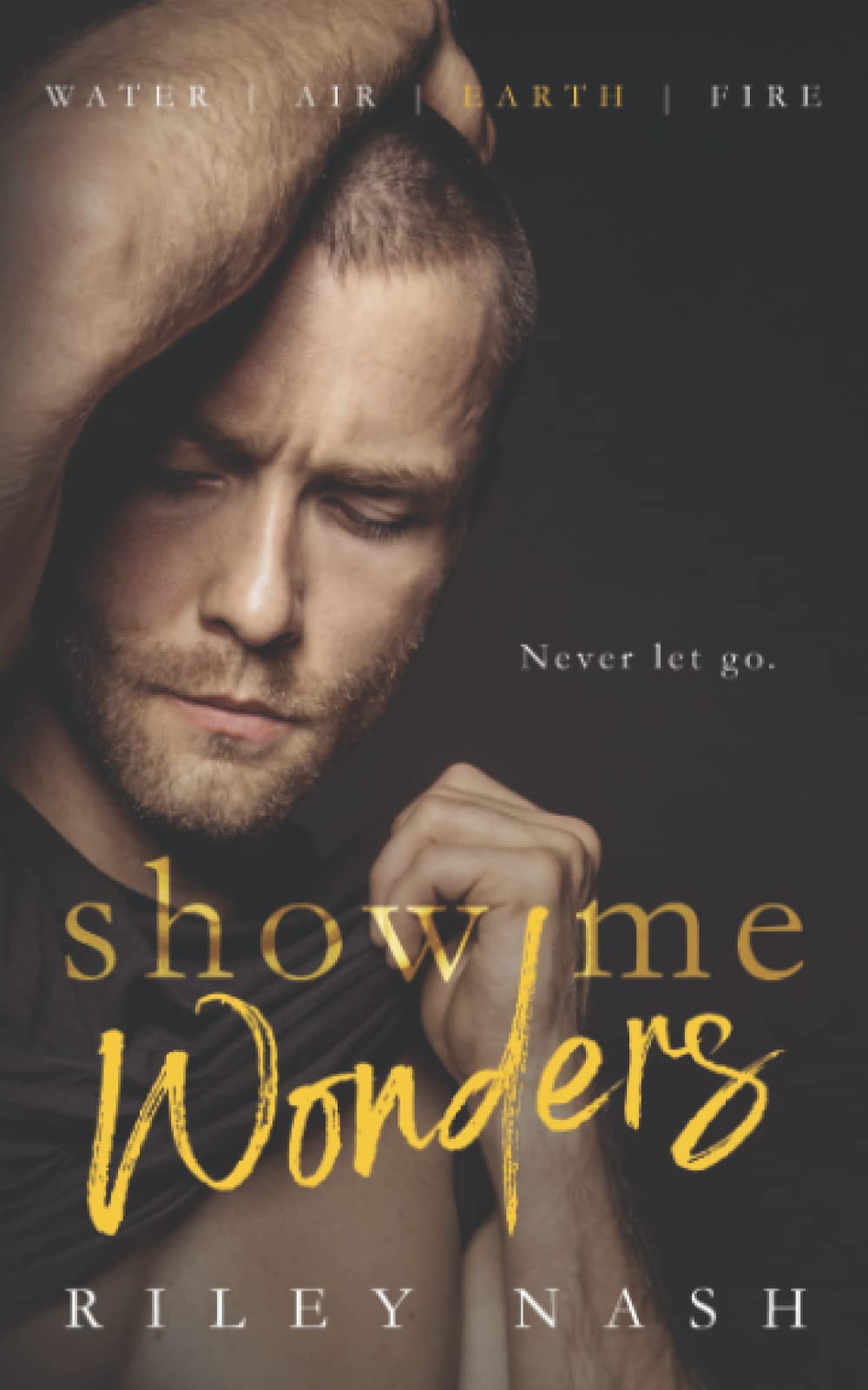 Show Me Wonders: An M/M Second Chance Standalone (Water, Air, Earth, Fire, Band 3) LGBTQ+