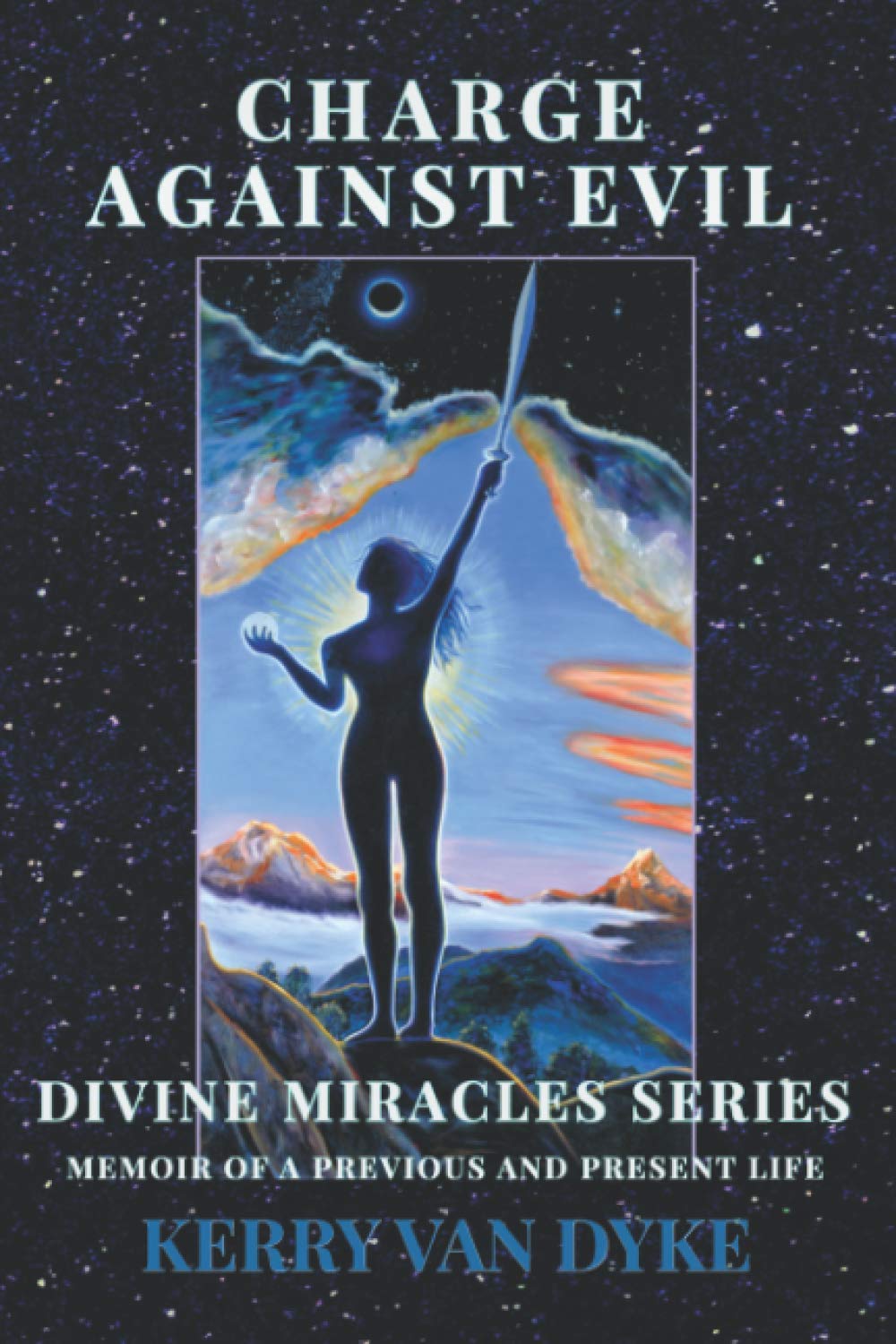 Charge Against Evil: Memoir of a Previous and Present Life Religion & Esotericism