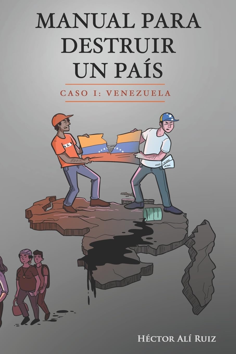 Manual Para Destruir un País: Caso I: Venezuela Politics & History