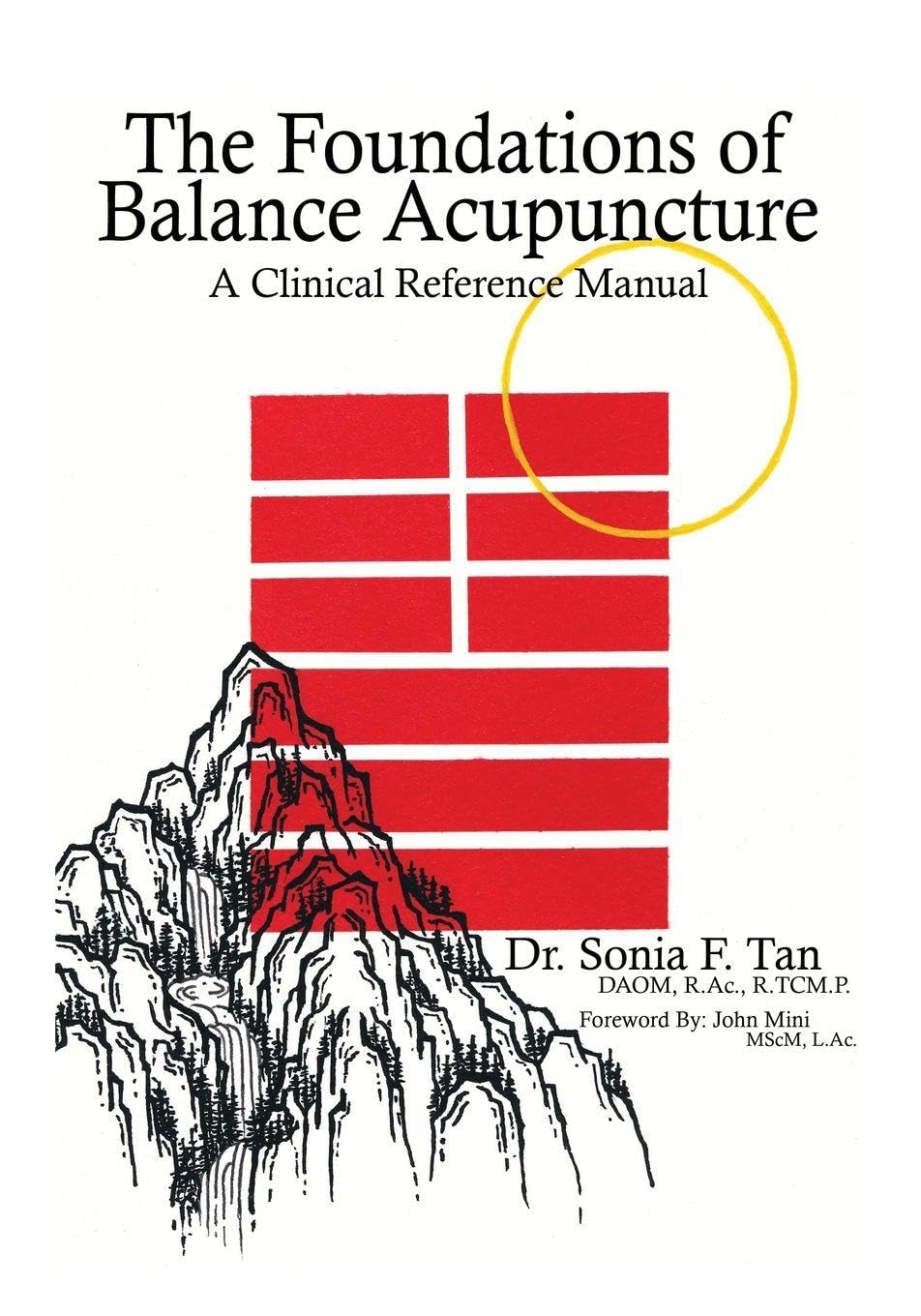The Foundations of Balance Acupuncture: A Clinical Reference Manual Medicine