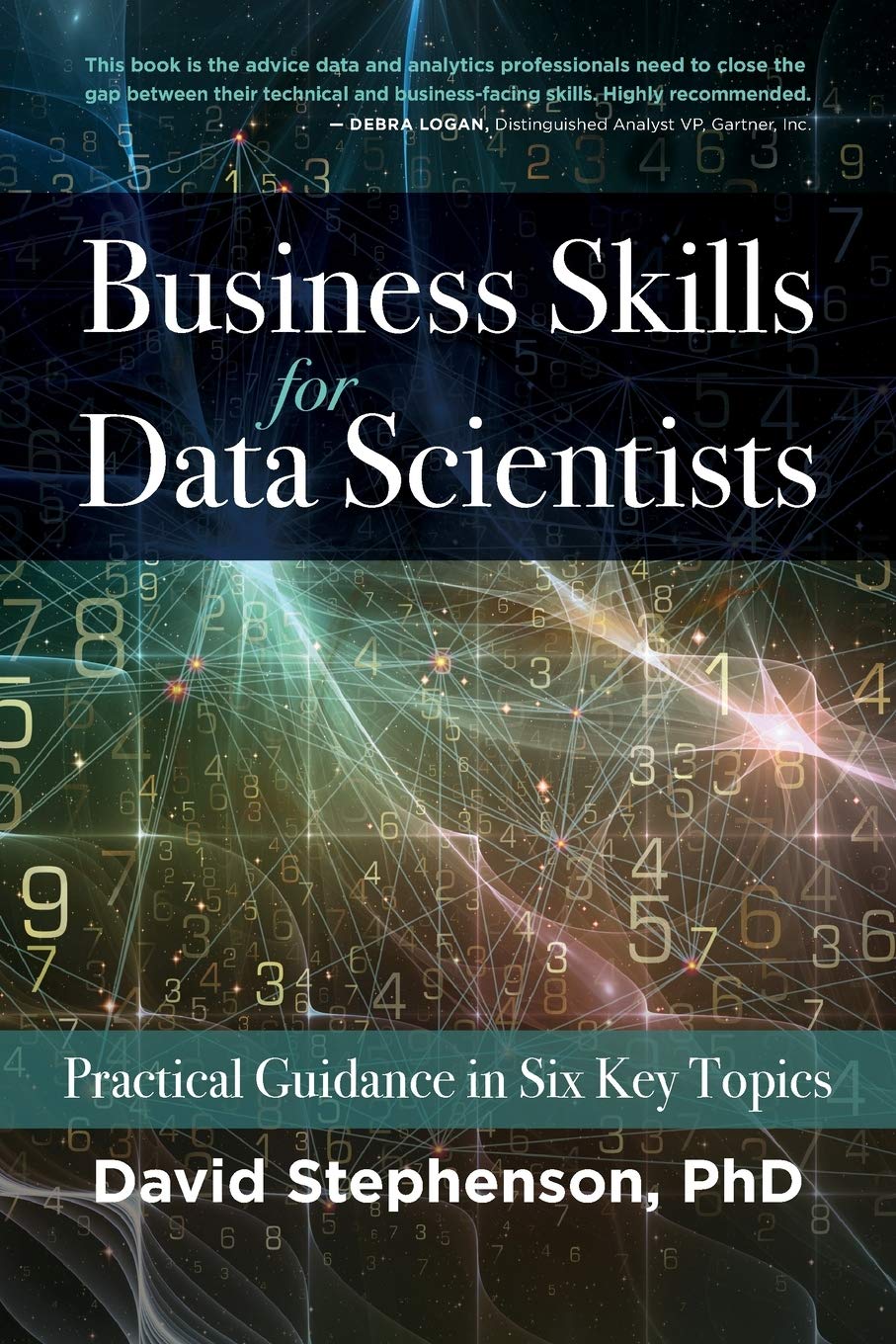 Business Skills for Data Scientists: Practical Guidance in Six Key Topics Social Sciences