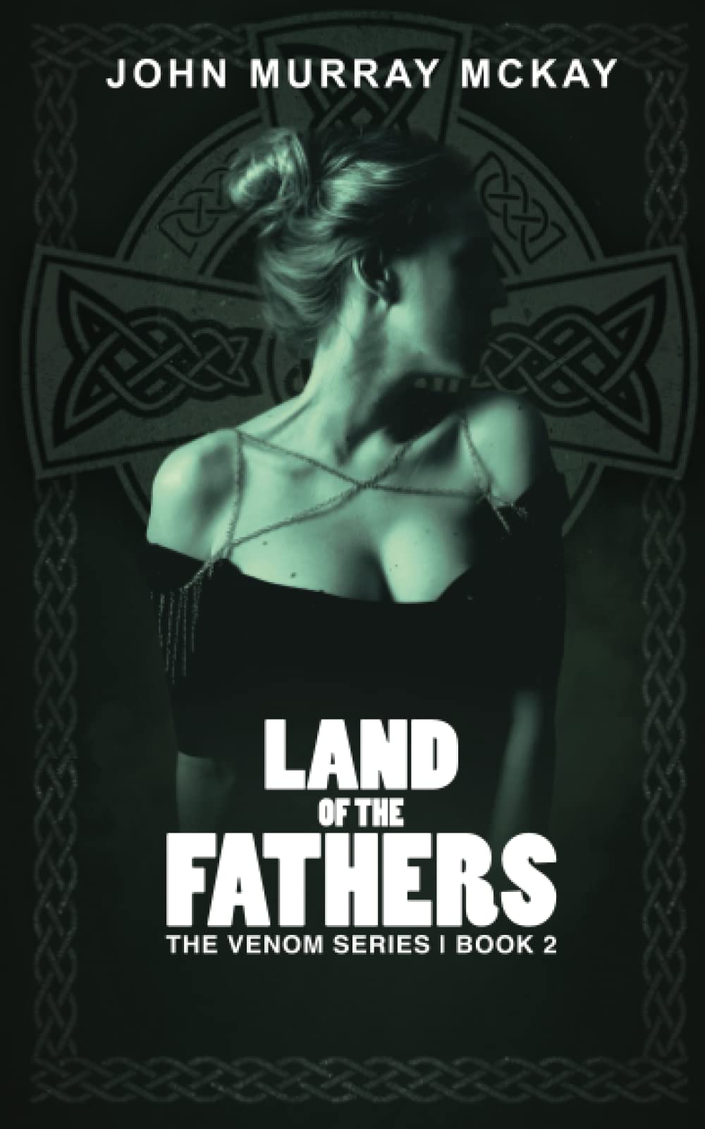 Land Of The Fathers (The Venom Series, Band 2) Action & Adventure