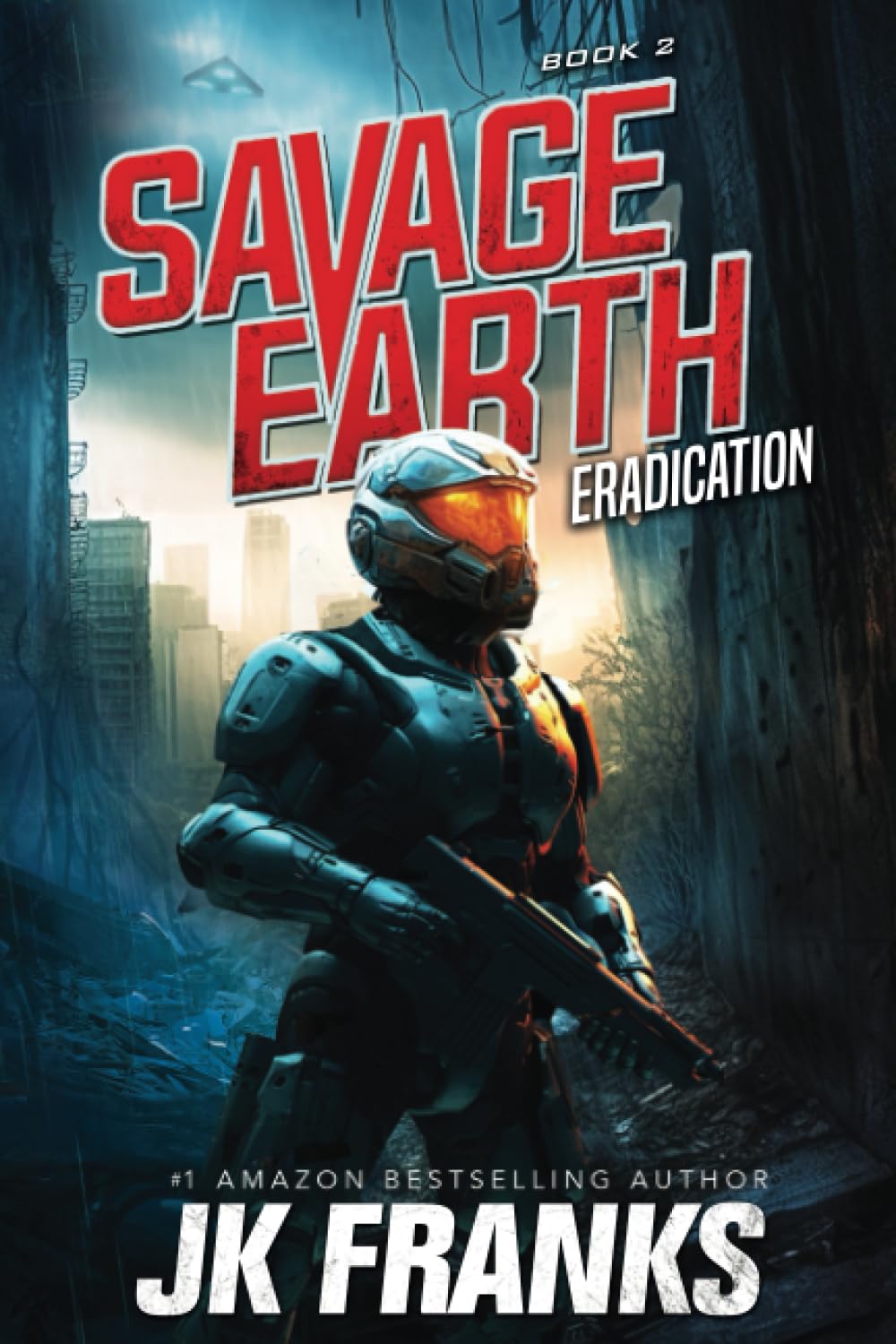 Savage Earth 2 : Eradication: The Savage Earth Series, Book 2 Natural Sciences