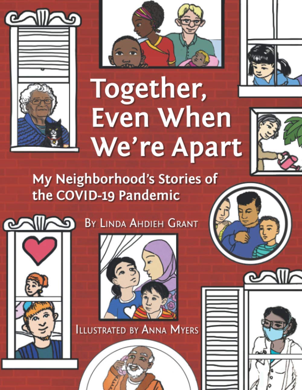 Together Even When We're Apart: My Neigborhood's Stories of the Covid-19 Pandemic (Together, Even When We're Apart — Series) Non-fiction