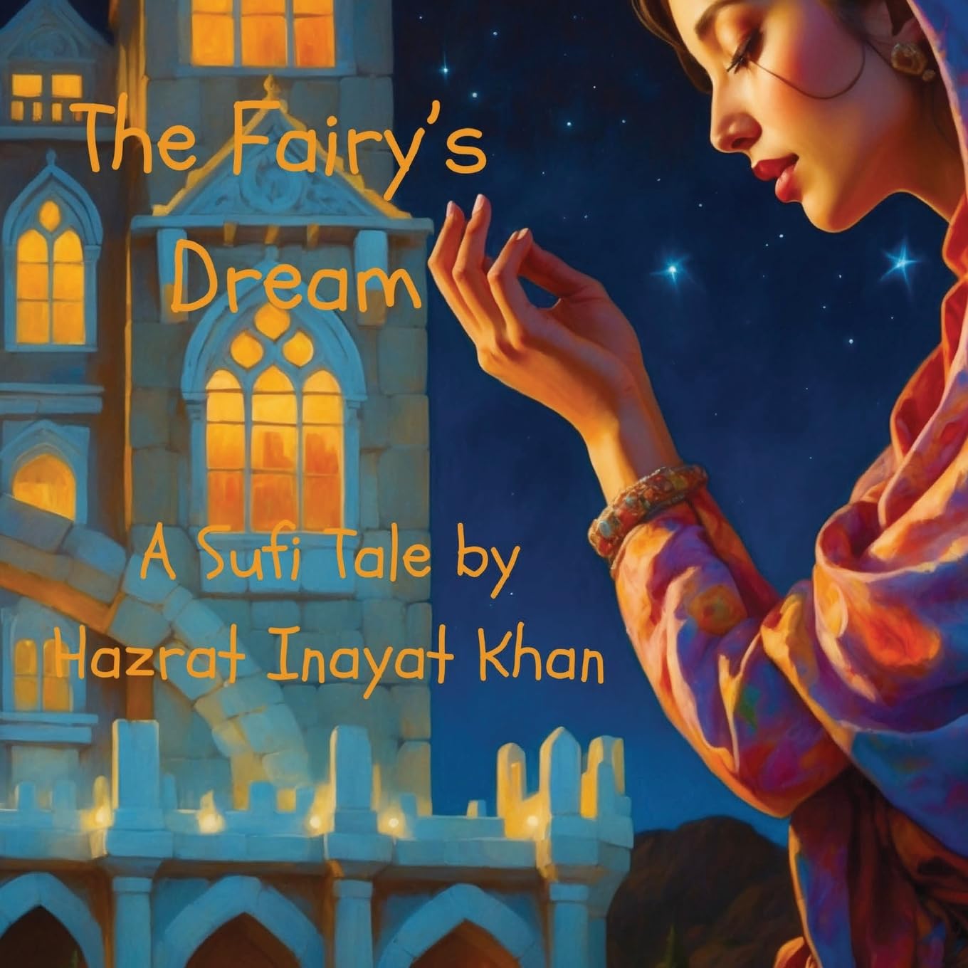 The Fairy's Dream: A Sufi Tale By Hazrat Inayat Khan Philosophy