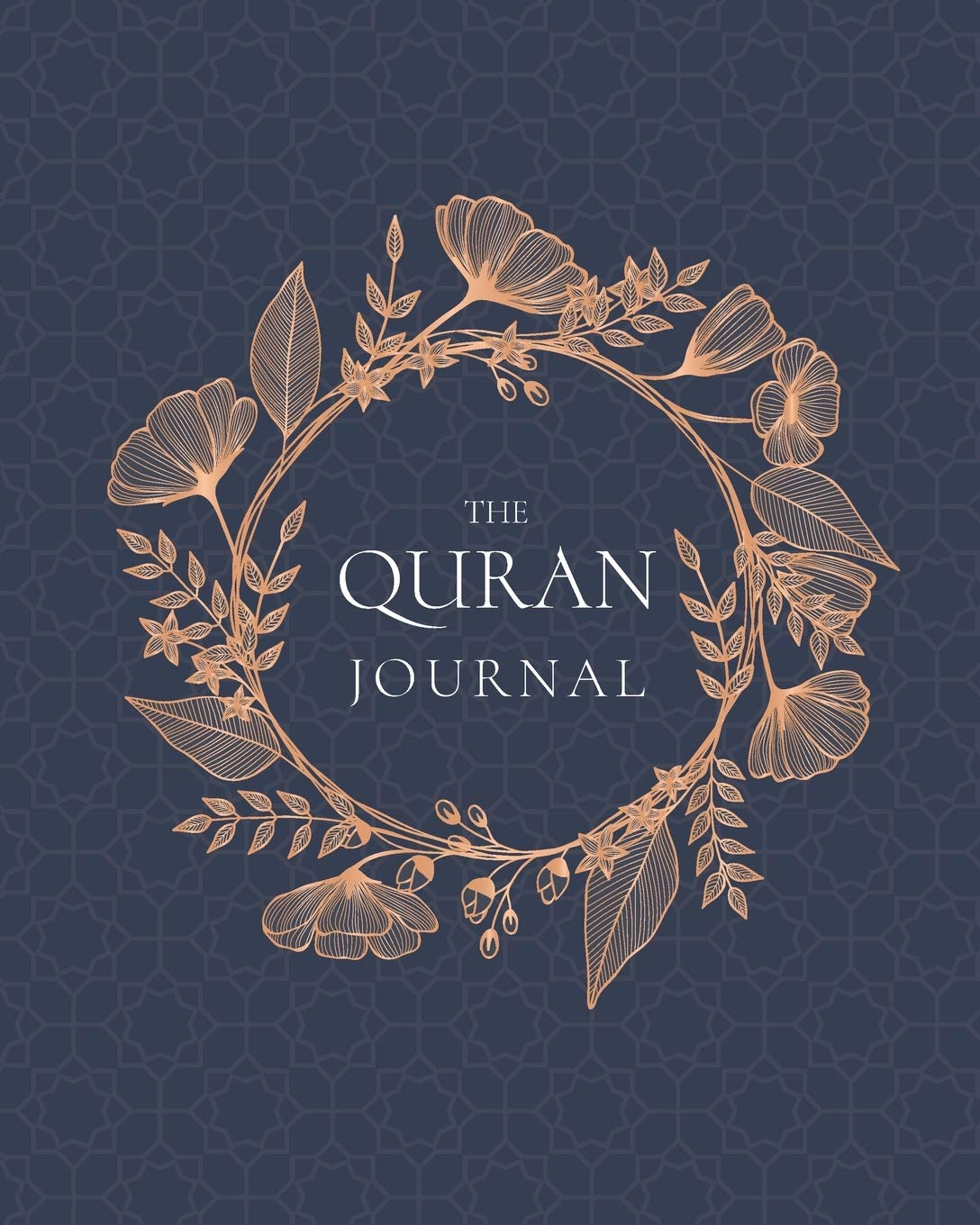 The Quran Journal: 365 Verses to Learn, Reflect Upon, and Apply Self-help