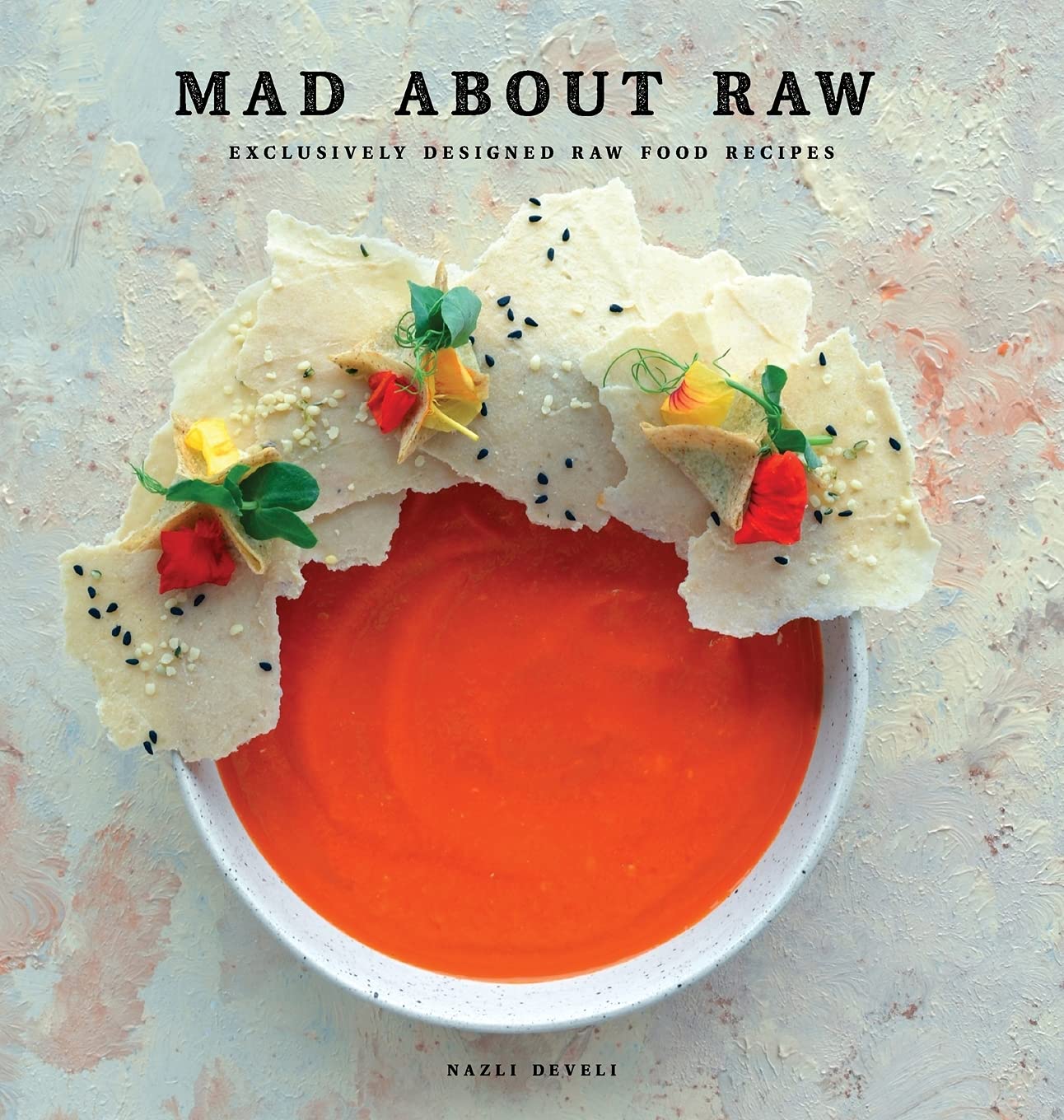 MAD ABOUT RAW: Exclusively Designed Raw Food Recipes Leisure, Home & Garden