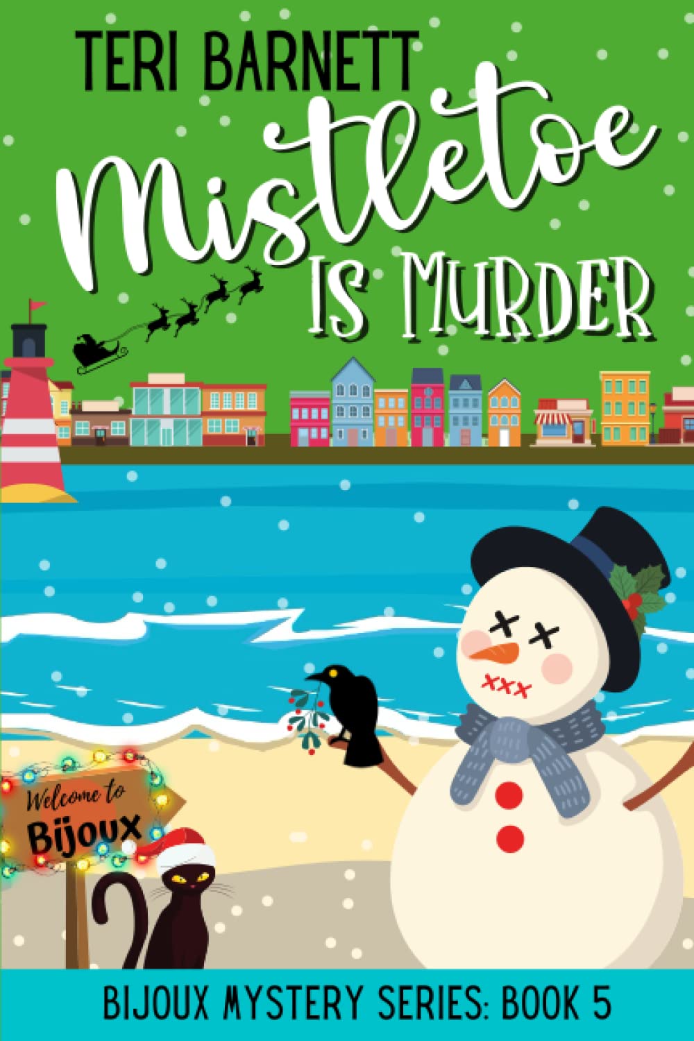 Mistletoe is Murder (Bijoux Mystery Series, Band 5) Cosy Mystery & Humour