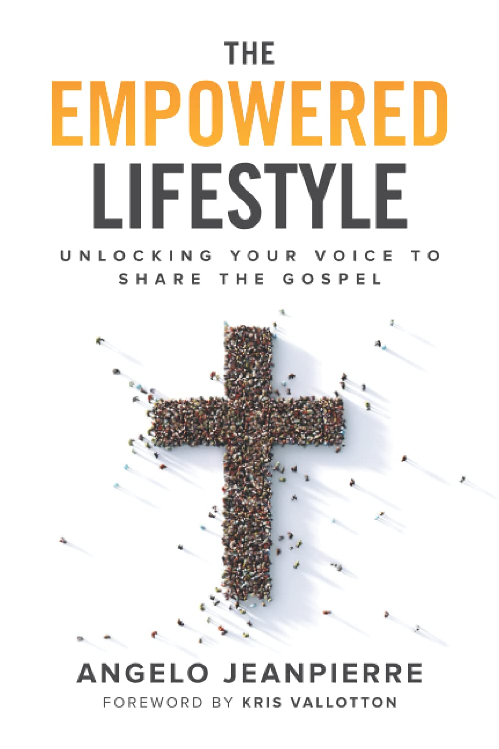 The Empowered Lifestyle: Unlocking Your Voice To Share The Gospel Religion & Esotericism