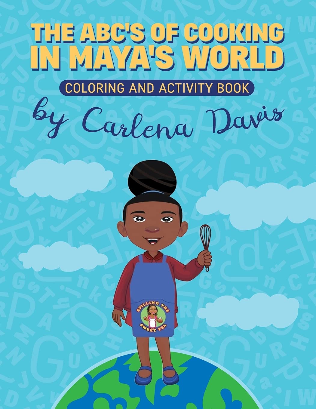 The ABC's of Cooking in Maya's World- Coloring and Activity Book Non-fiction