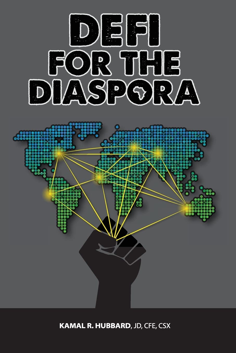 DeFi for the Diaspora: Creating the Foundation to a More Equitable and Sustainable Global Black Economy Through Decentralized Finance book