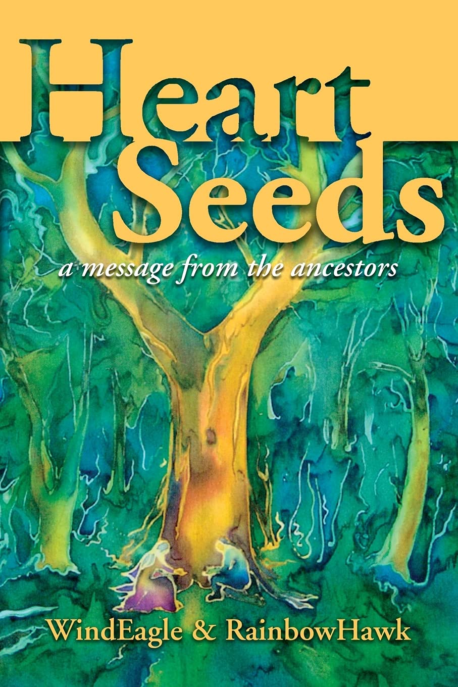 Heart Seeds - a message from the ancestors: a message from the ancestors Books