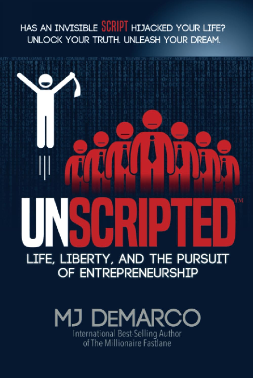 UNSCRIPTED: Life, Liberty, and the Pursuit of Entrepreneurship Business, Finance & Career