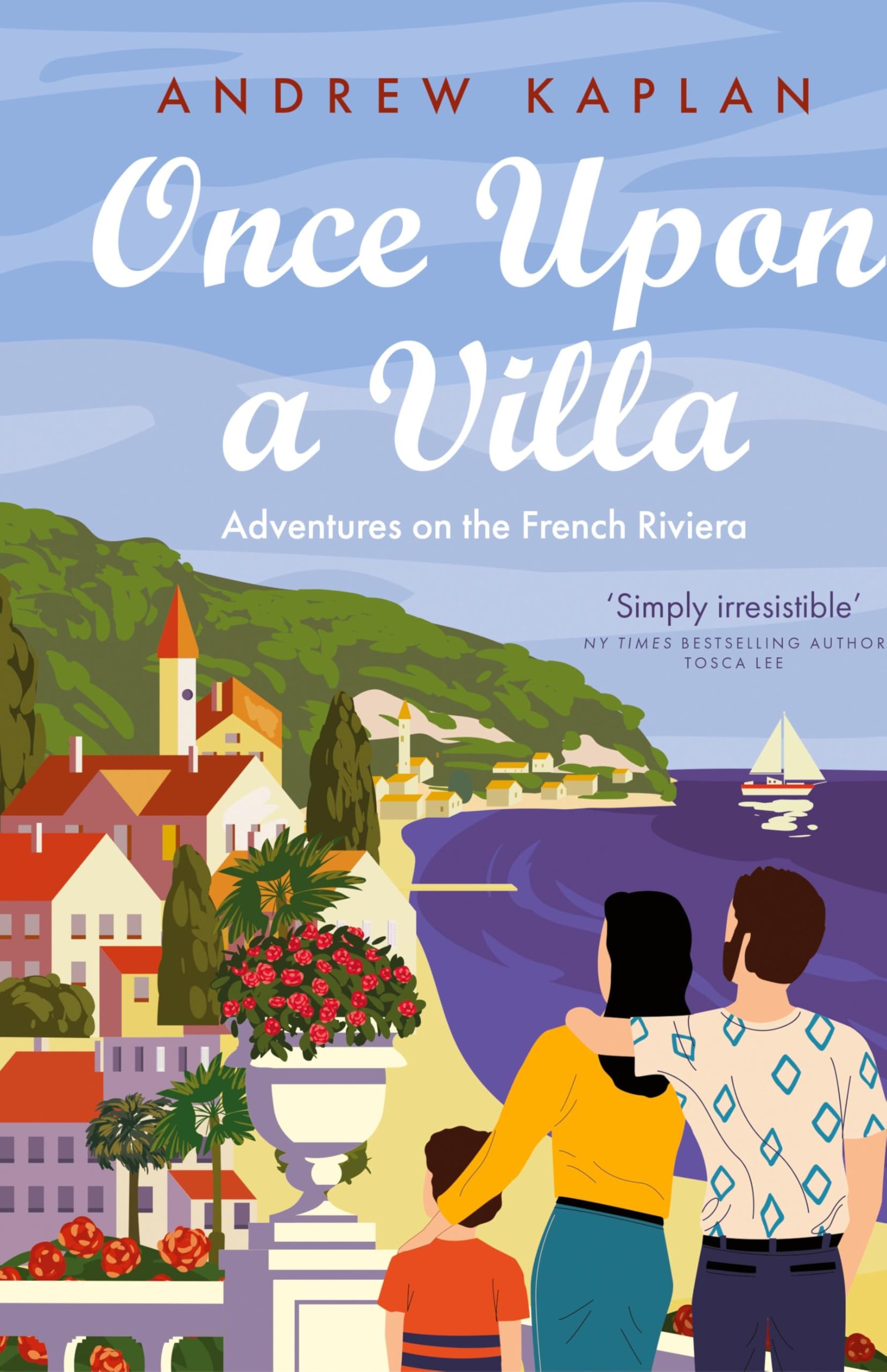 Once Upon a Villa: Adventures on the French Riviera book