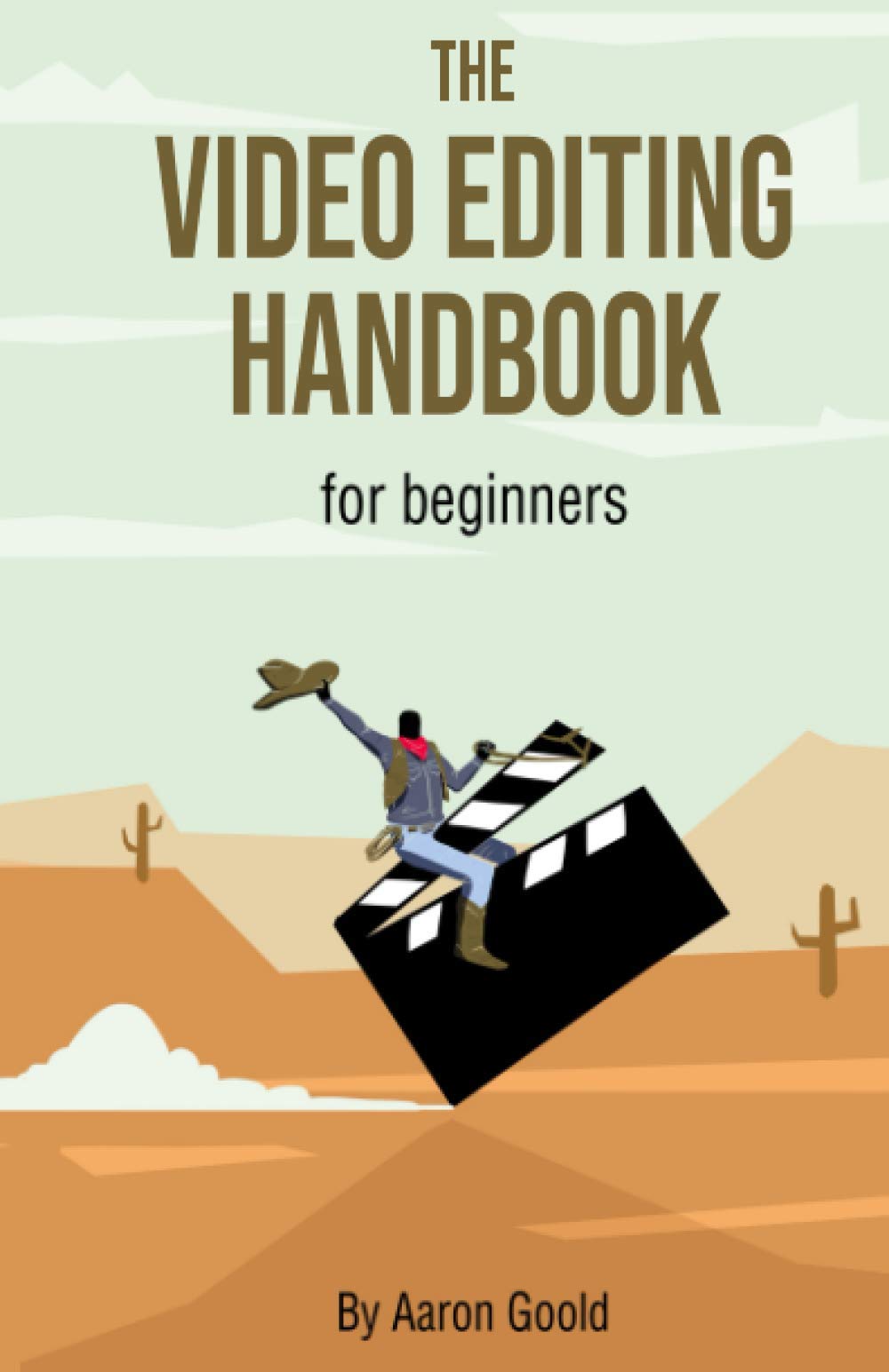 The Video Editing Handbook: For Beginners Photography