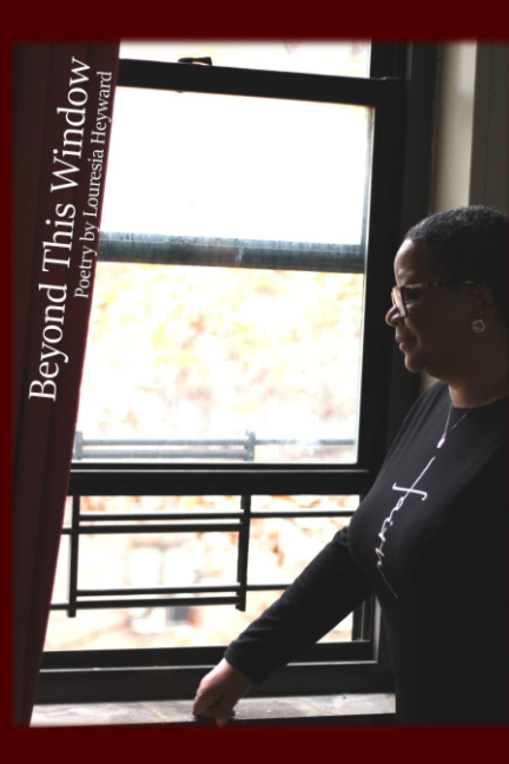 Beyond This Window: Poetry For Inner Healing Poetry