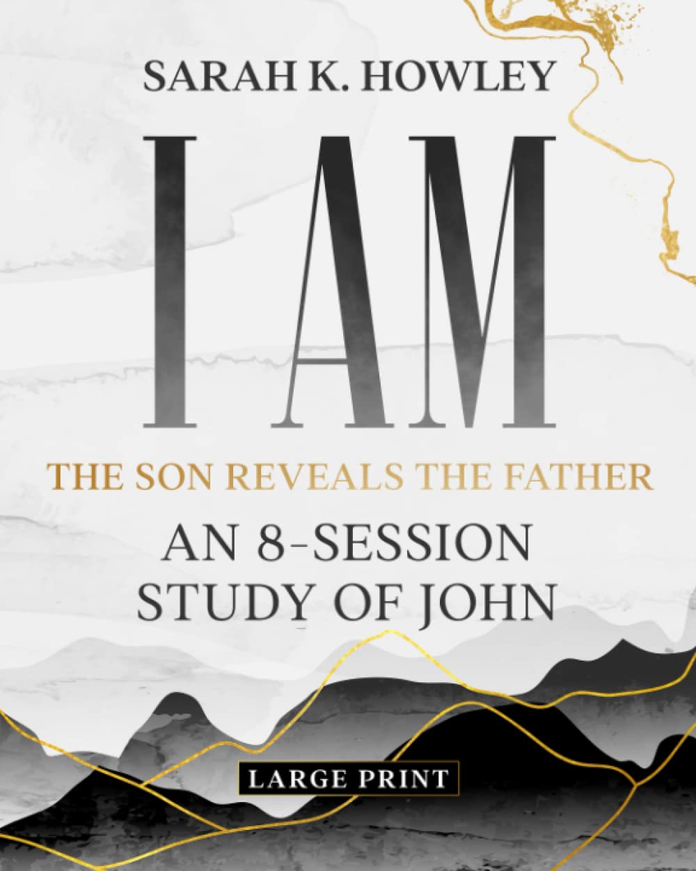 I AM: An 8-Session Study of John (Large Print) Religion & Esotericism