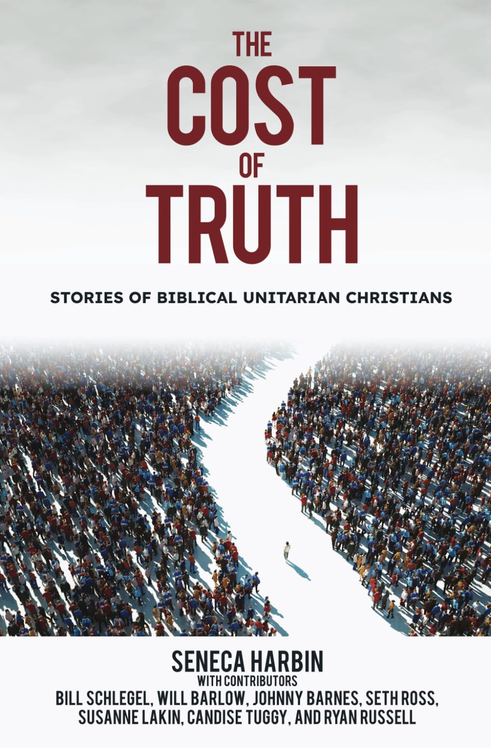 The Cost of Truth: Stories of Biblical Unitarian Christians Religion & Esotericism