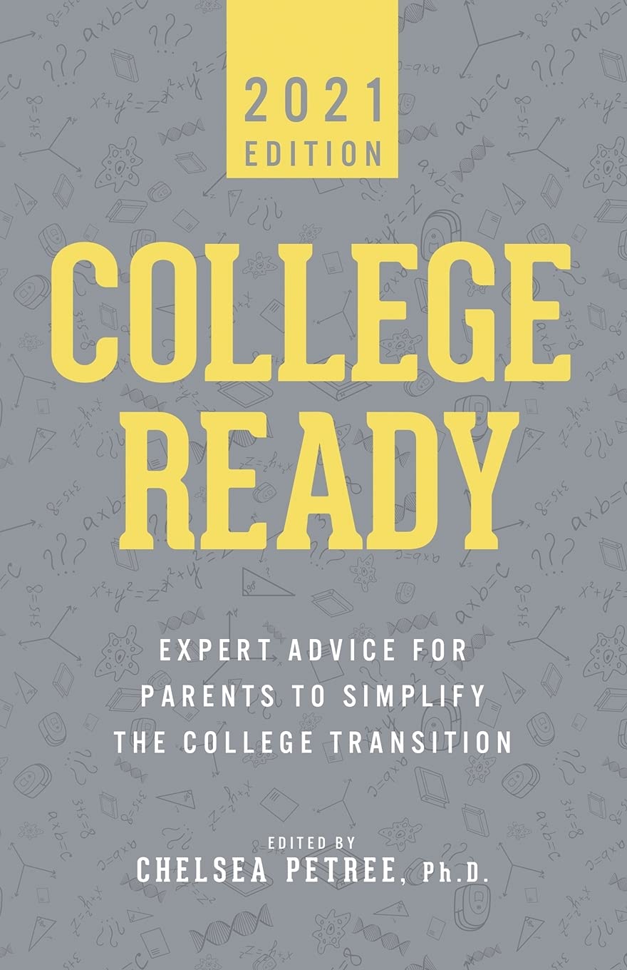 College Ready 2021: Expert Advice for Parents to Simplify the College Transition Books