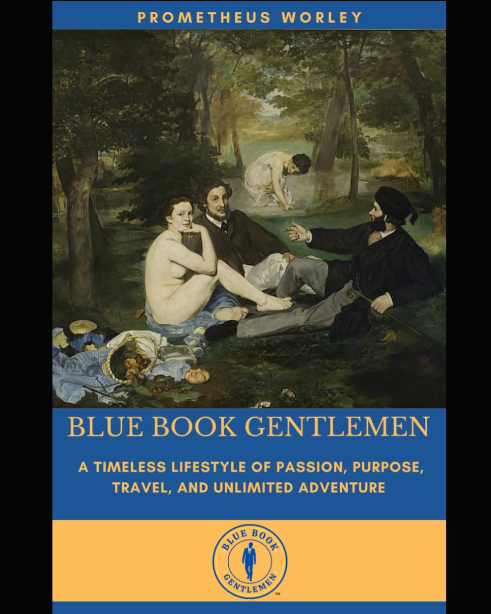 BLUE BOOK GENTLEMEN: A Timeless Lifestyle of Passion, Purpose, Travel, and Unlimited Adventure Contemporary literature