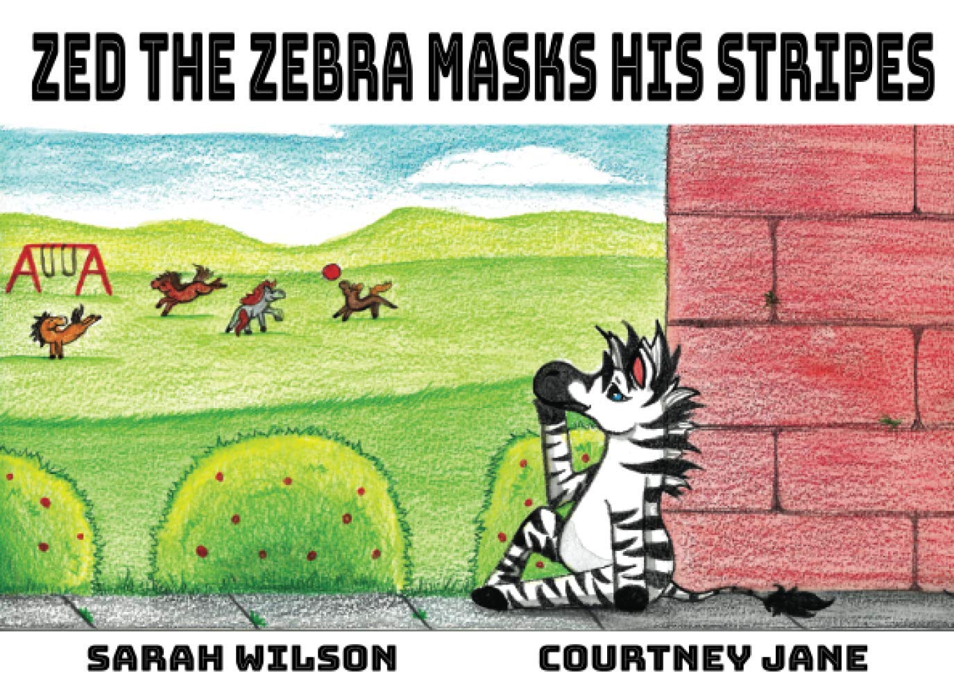 Zed The Zebra Masks His Stripes: A Body Positive Children's Book about Anxiety, Insecurities, Confidence, and Courage. Non-fiction