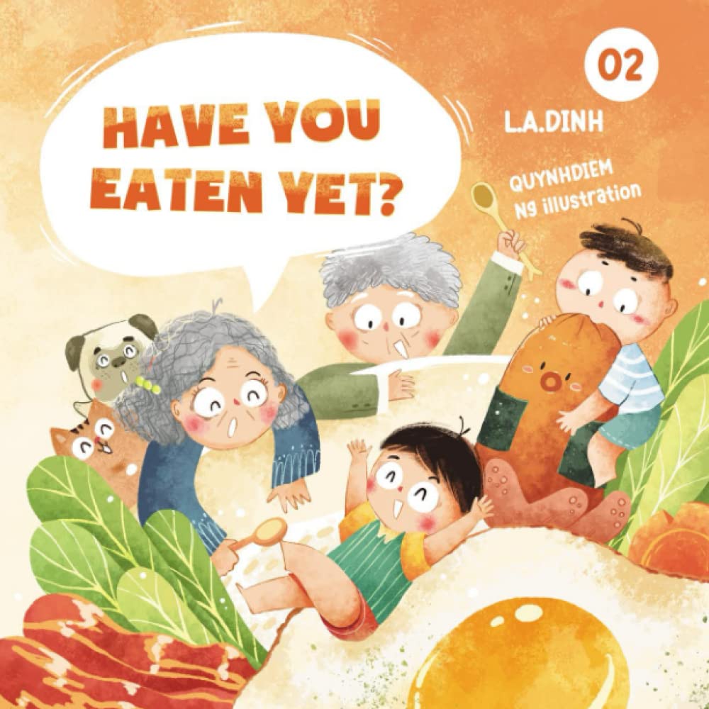 Have You Eaten Yet? Discover Vietnamese food (Tom and Teo, Band 1) International