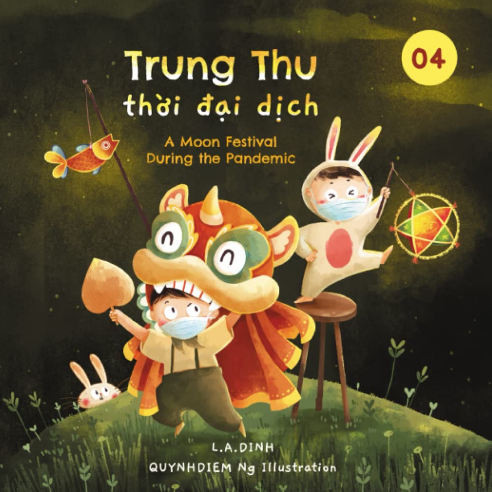 Trung Thu thời đại dịch: A Moon Festival During the Pandemic (Chuyện Nhà Tôm và Tèo Vietnamese-English children's books) Historical Fiction