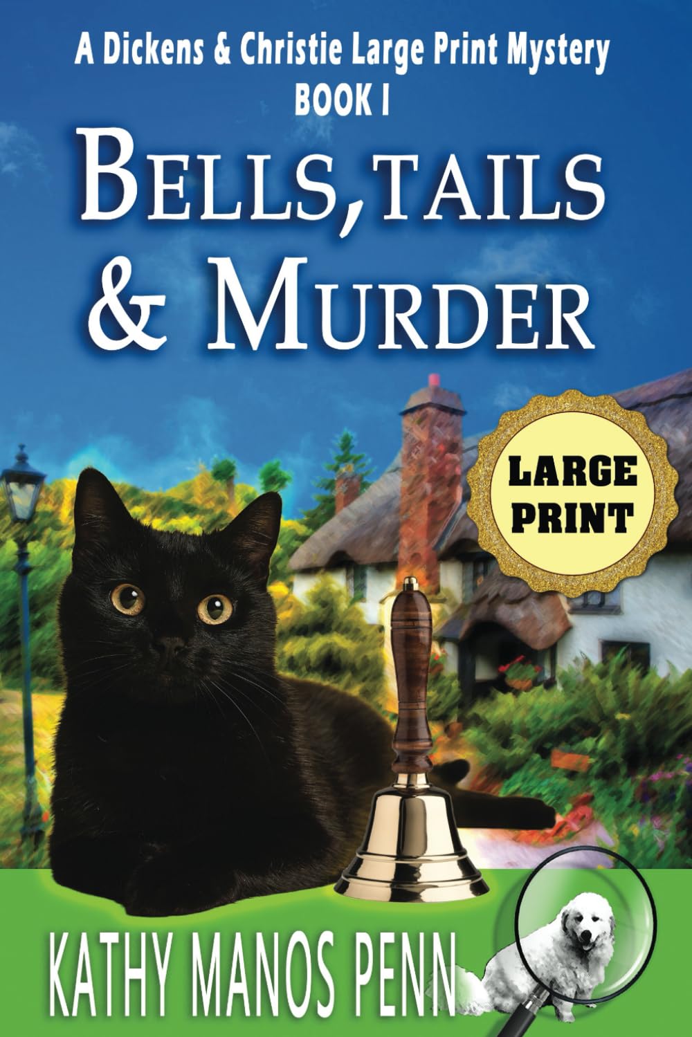 Bells, Tails & Murder: A Dickens & Christie Large Print Mystery Detective & CSI