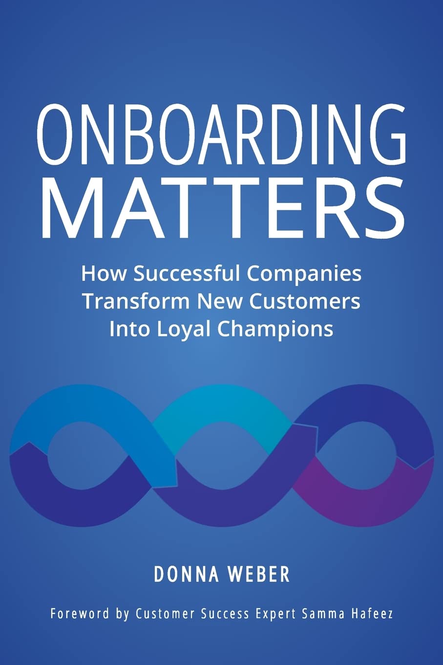 Onboarding Matters: How Successful Companies Transform New Customers Into Loyal Champions Law