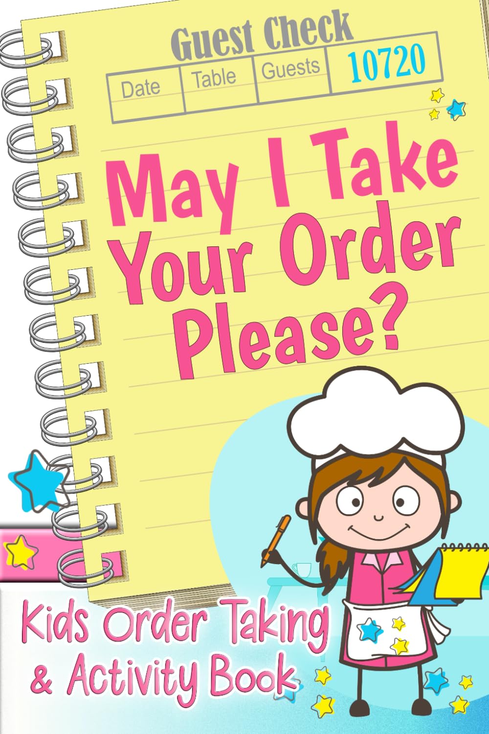 May I Take Your Order Please?: The Fun Kids Order Taking & Activity Book for Food Play and Pretend Tiptoi & Games