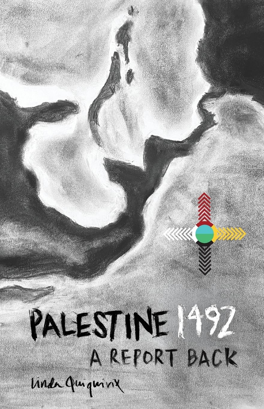Palestine 1492: A Report Back Philosophy