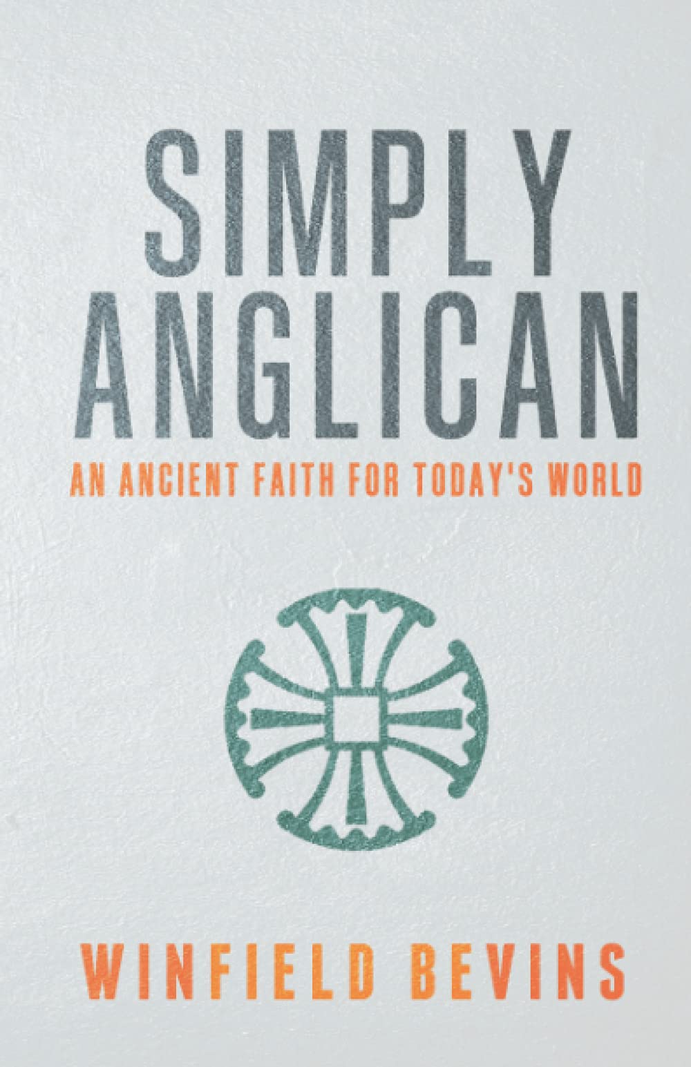 Simply Anglican: An Ancient Faith for Today's Word Religion & Esotericism