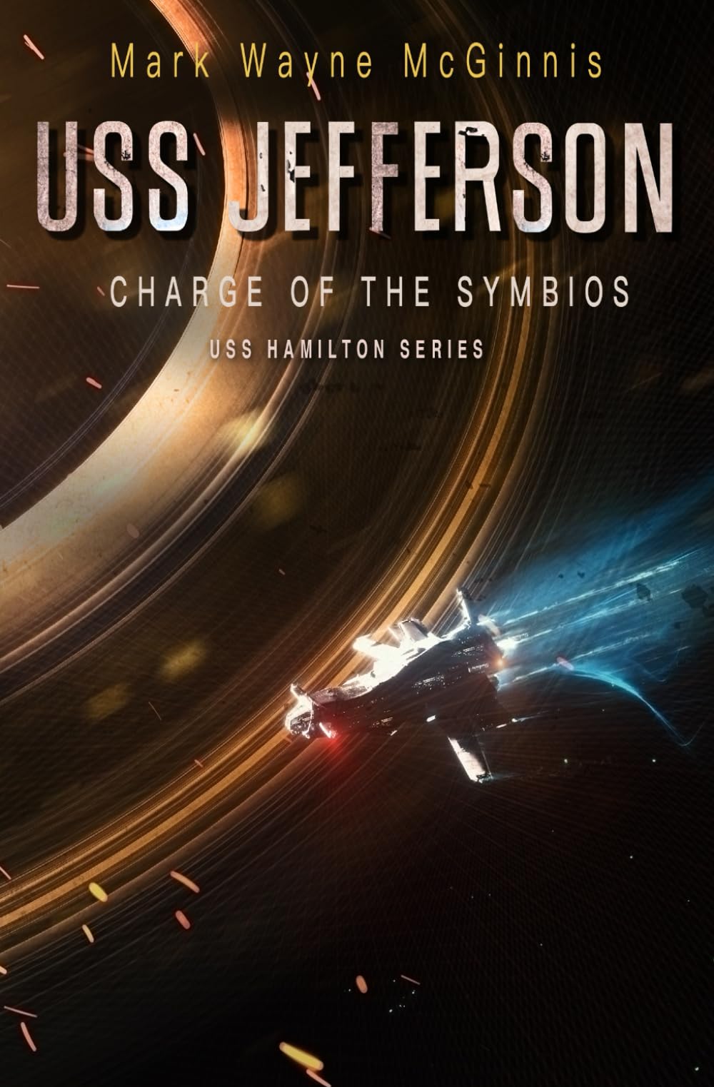 USS Jefferson: Charge of the Symbios (USS Hamilton, Band 4) Space Opera